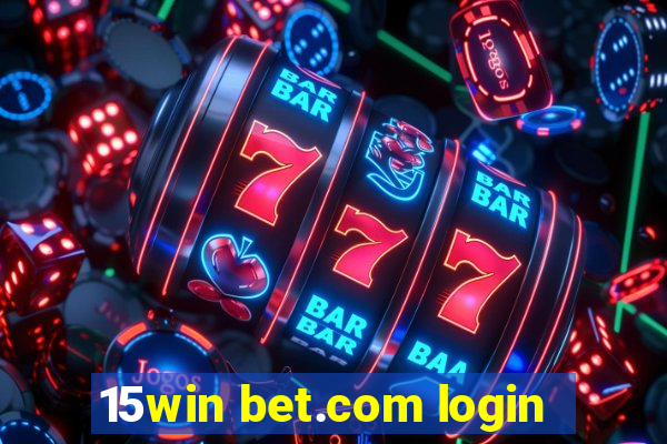 15win bet.com login